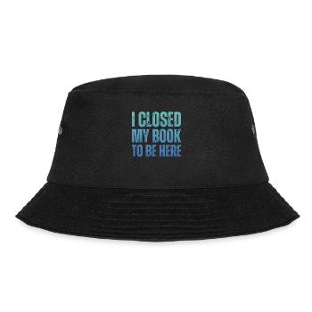 Ich Habe Mein Buch Geschlossen, Um Hier Zu Lesen - Bucket Hat - Schwarz - Vorne - Lela (165cm)