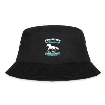 Zum Reiten Geboren Schule Gezwungen Pferd - Bucket Hat - Schwarz - Vorne - Lela (165cm)