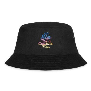Girls Weekend Oh Sip It's A Cousins Trip - Bucket Hat - black - Front - Lela (165cm)