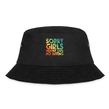 Sorry Girl Mom Says No Dating - Bucket Hat - black - Front - Lela (165cm)