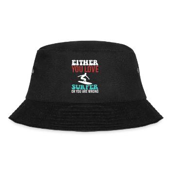 Entweder Du Liebst Surfer Oder Du Liegst Falsch - Bucket Hat - Schwarz - Vorne - Lela (165cm)