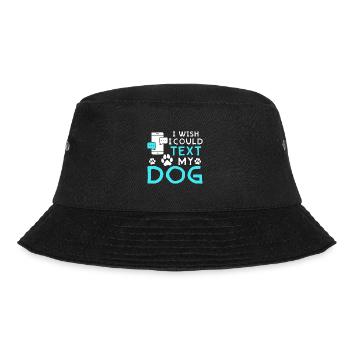 I wish I could text my dog - Bucket Hat - black - Front - Lela (165cm)