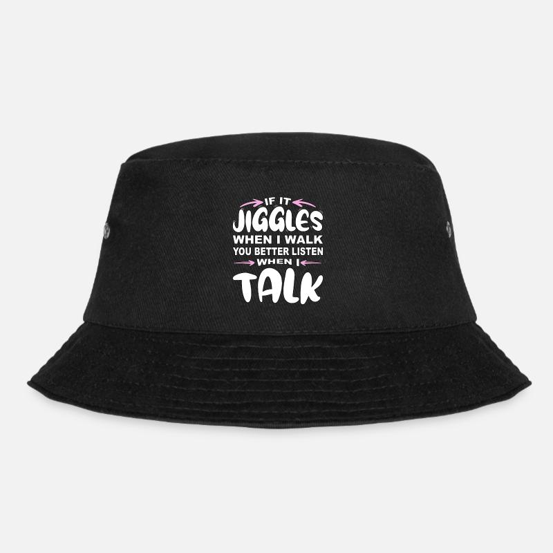 If it jiggles when I walk better listen when talk - Bucket Hat - Schwarz