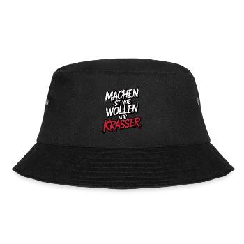 Machen ist wie wollen nur krasser - Bucket Hat - Schwarz - Vorne - Lela (165cm)