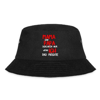 Mama und Papa schlafen nur wenn ich das möchte - Bucket Hat - Schwarz - Vorne - Lela (165cm)