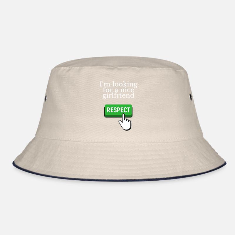 I'm looking for a nice girlfriend - RESPECT Bucket Hat