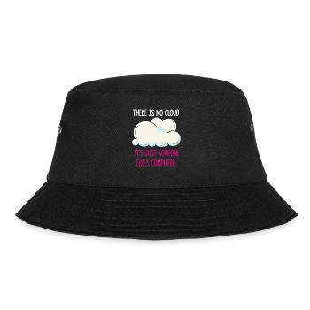 There Is No Cloud It's Just Someone Else's - Bucket Hat - Schwarz - Vorne - Lela (165cm)