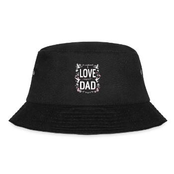 I love my Dad - ich liebe meinen Vater - Bucket Hat - Schwarz - Vorne - Lela (165cm)