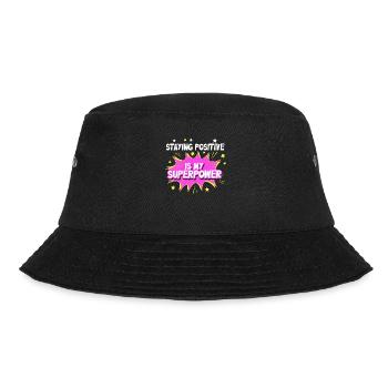 Positiv zu bleiben ist meine Superkraft - Bucket Hat - Schwarz - Vorne - Lela (165cm)