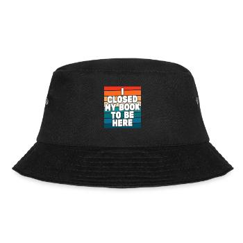 Ich habe mein Buch geschlossen, um hier zu sein Bücherwurm lustiger Spruch - Bucket Hat - Schwarz - Vorne - Lela (165cm)