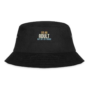 Ich bin erwachsen, aber nicht freiwillig - Bucket Hat - Schwarz - Vorne - Lela (165cm)