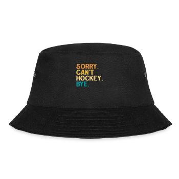 Sorry Can't Hockey Bye Hockey Lover - Bucket Hat - black - Front - Lela (165cm)