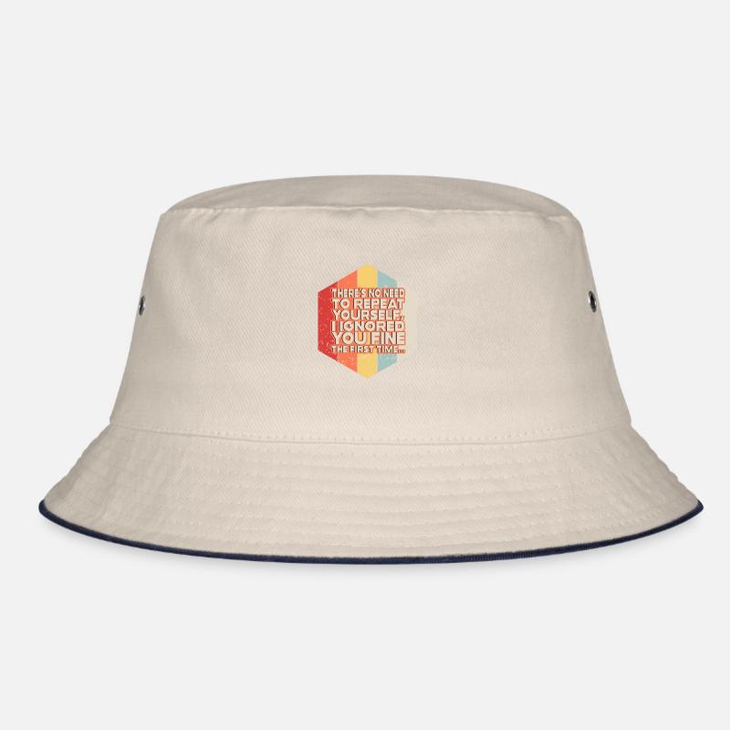 There's No Need To Repeat Yourself Bucket Hat
