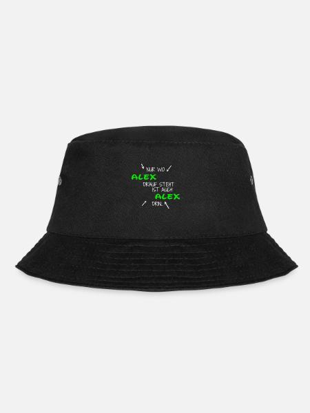 Nur wo Alex drauf steht, ist auch Alex drin! - Bucket Hat - Schwarz