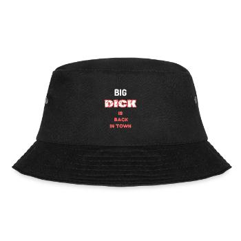 Big dick is back in town - Bucket Hat - black - Front - Lela (165cm)