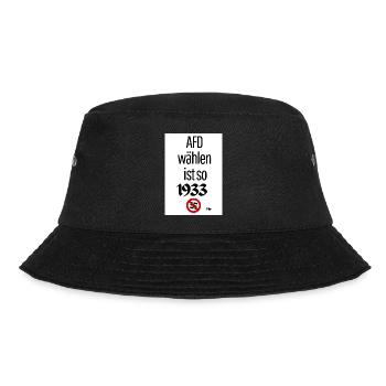 AFD wählen ist so 1933 - Bucket Hat - Schwarz - Vorne - Lela (165cm)