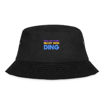 Früh Aufstehen? Nicht Mein Ding - Bucket Hat - Schwarz - Vorne - Lela (165cm)