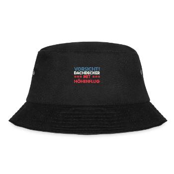 Vorsicht! Dachdecker Mit Höhenflug - Bucket Hat - Schwarz - Vorne - Lela (165cm)