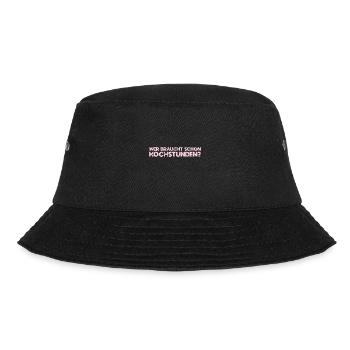 Wer Braucht Schon Kochstunden? - Bucket Hat - Schwarz - Vorne - Lela (165cm)
