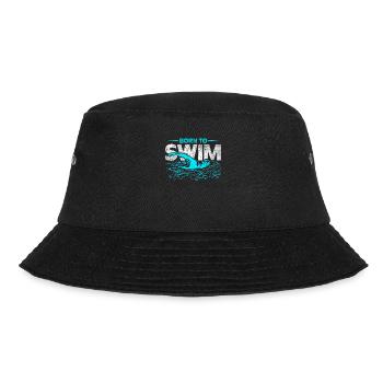 Geboren, Um Schwimmer Zu Schwimmen, Design Für - Bucket Hat - Schwarz - Vorne - Lela (165cm)