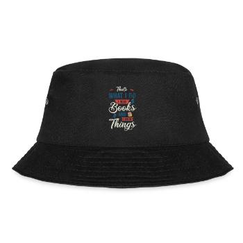 This Is What I Do I Read Books And I Know - Bucket Hat - black - Front - Lela (165cm)