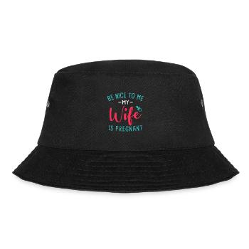 Be Nice To Me My Wife Is Pregnant - Bucket Hat - black - Front - Lela (165cm)