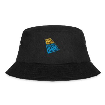 Who Needs Hair Spruch - Bucket Hat - Schwarz - Vorne - Lela (165cm)