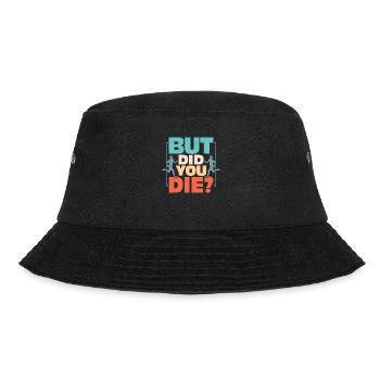But Did You Die? Running Marathon Trail - Bucket Hat - black - Front - Lela (165cm)