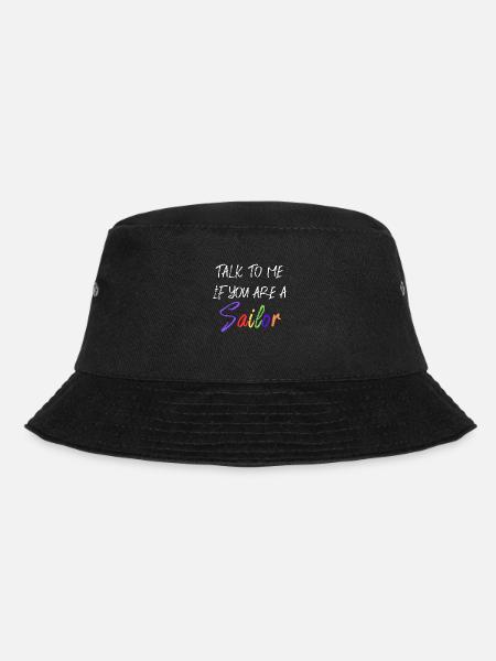 Talk to me, if you are a Sailor - Bucket Hat - Schwarz