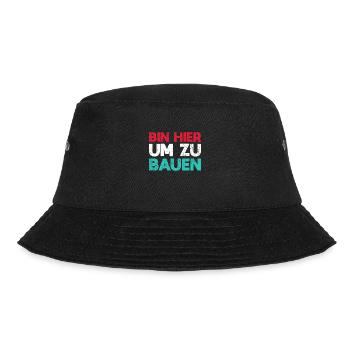 Bin Hier, Um Zu Bauen - Bucket Hat - Schwarz - Vorne - Lela (165cm)