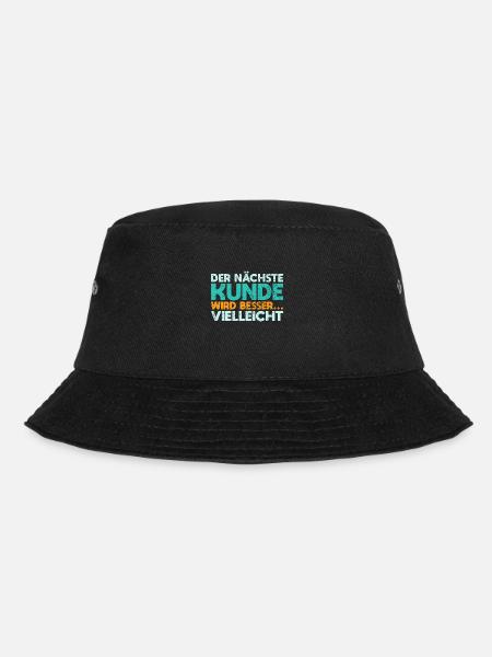 Der Nächste Kunde Wird Besser… Vielleicht - Bucket Hat - Schwarz