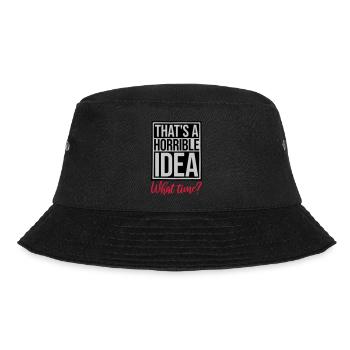 Thats a horrible Idea - Bucket Hat - black - Front - Lela (165cm)