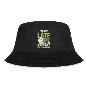 I'm Not Late I'm Just Early For Tomorrow - Bucket Hat - Schwarz - Vorne - Lela (165cm)