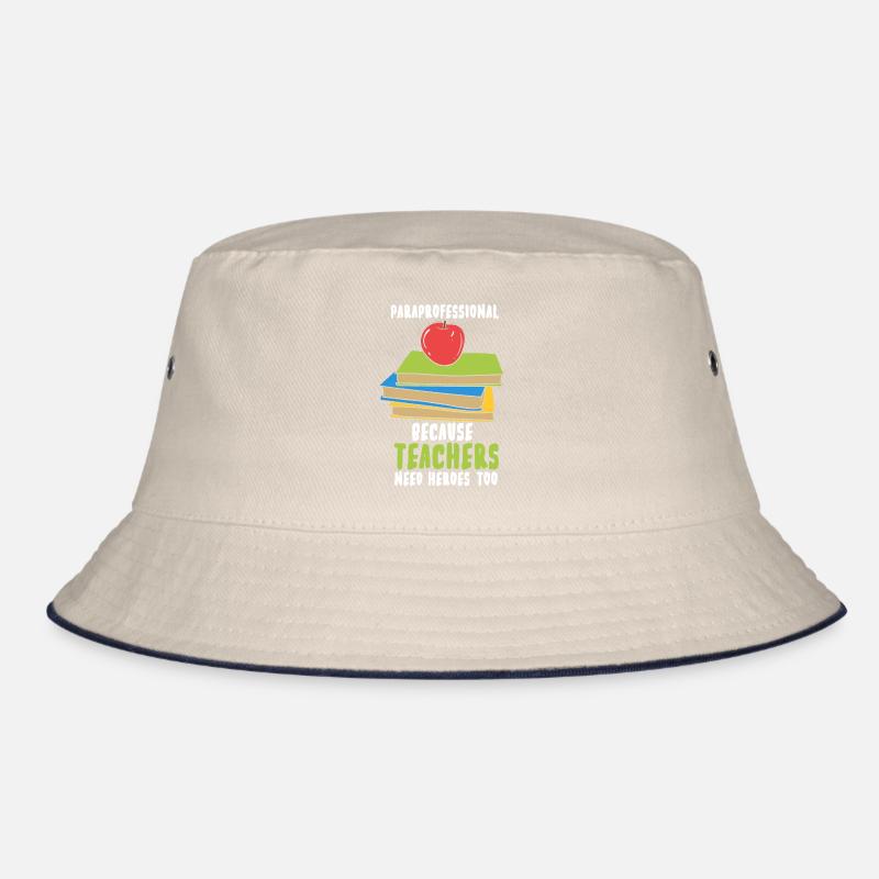 Paraprofessional Because Teachers Need Heroes Too Bucket Hat