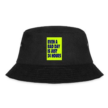 Even a Bad Day Is Just 24 Hours - Bucket Hat - Schwarz - Vorne - Lela (165cm)