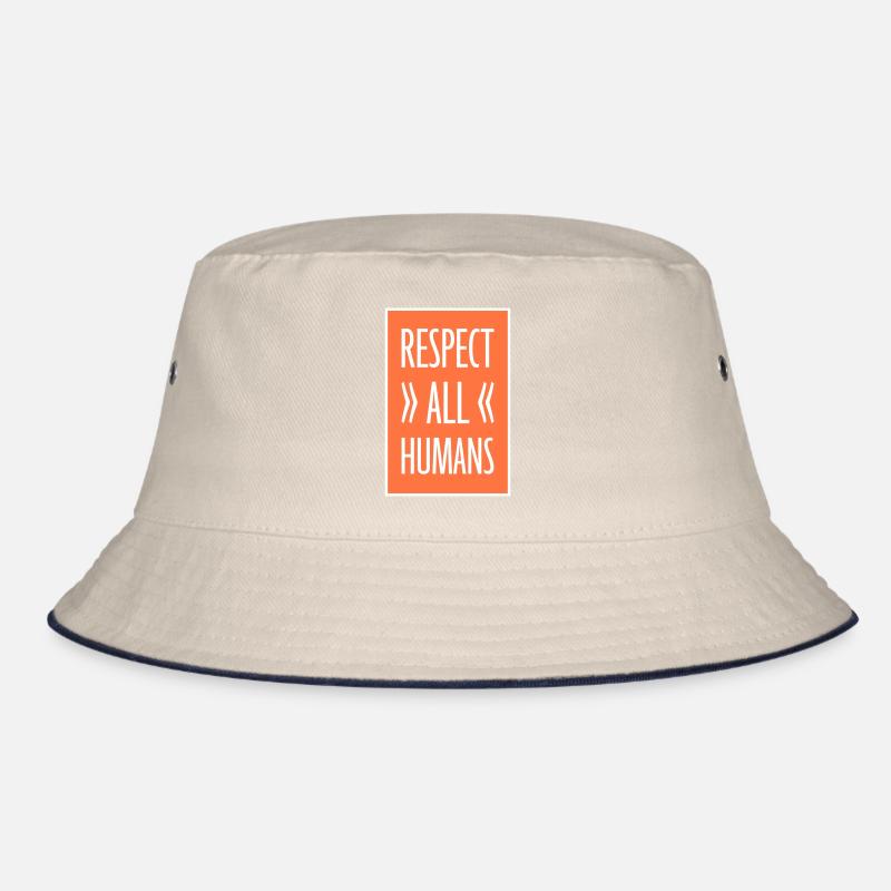 Respect All Humans Statement Humanity Saying Bucket Hat