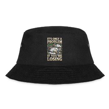 Nur ein Problem, wenn du verlierst - Bucket Hat - Schwarz - Vorne - Lela (165cm)