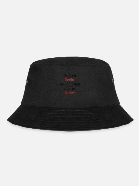 Du hast Recht und ich hab meine Ruhe! - Bucket Hat - Schwarz
