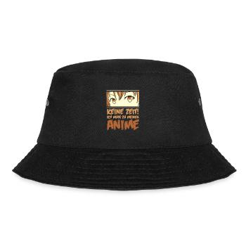 Keine Zeit ich muss zu meinen Anime - Bucket Hat - Schwarz - Vorne - Lela (165cm)