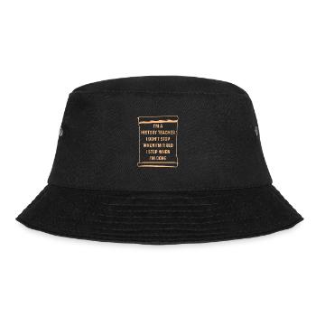 I'm a History Teacher I don't stop - Bucket Hat - Schwarz - Vorne - Lela (165cm)