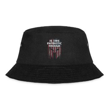 Ist das patriotisch genug? 4. Juli sarkastisch - Bucket Hat - Schwarz - Vorne - Lela (165cm)