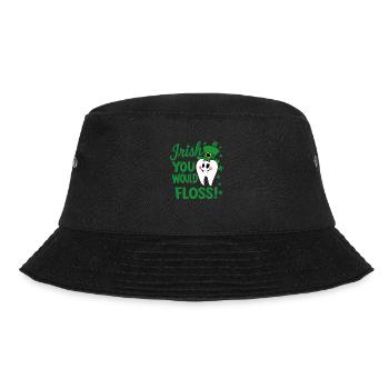 Dental Hygiene Cute Teeth Irish You Would Floss - Bucket Hat - black - Front - Lela (165cm)