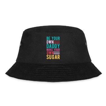 Sei Dein Eigener Daddy Mach Deinen Eigenen Zucker - Bucket Hat - Schwarz - Vorne - Lela (165cm)