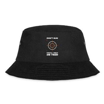 Don't Run You'll Only Run Tired Military Sniper - Bucket Hat - black - Front - Lela (165cm)