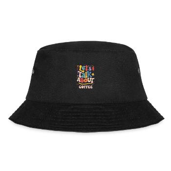 Let's Talk About Coffee Fun Vibrant Typography - Bucket Hat - black - Front - Lela (165cm)