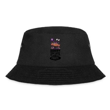 Sorry I'm Late I Saw A Pirate - Bucket Hat - Schwarz - Vorne - Lela (165cm)