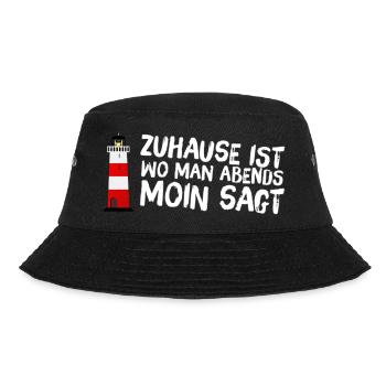 Zuhause ist wo man Abends Moin sagt! - Bucket Hat - Schwarz - Vorne - Lela (165cm)