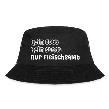 kein Gott, kein Staat, nur Fleischsalat - Bucket Hat - Schwarz - Vorne - Lela (165cm)
