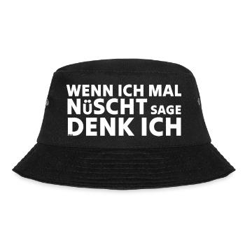 Wenn ich mal nüscht sage denk ich - Bucket Hat - Schwarz - Vorne - Lela (165cm)