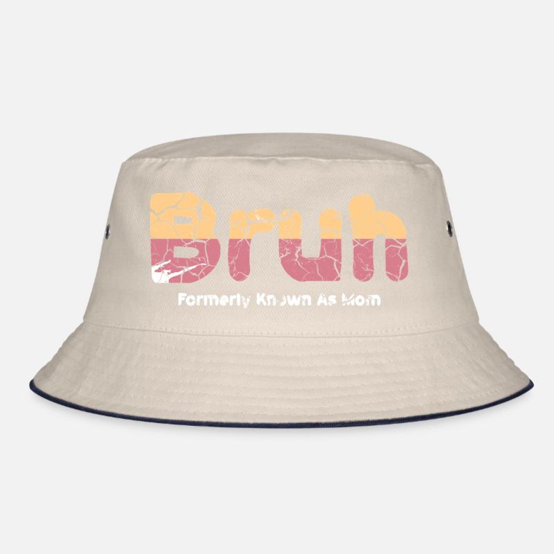 Bruh: Formerly Known As Mom Bucket Hat